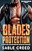 Blade's Protection by Sable Creed