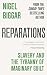 Reparations: Slavery and the Tyranny of Imaginary Guilt