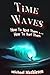 Time Waves: How to Spot The...
