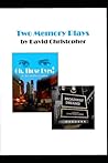 TWO MEMORY PLAYS: "Oh, Those Eyes! " & "Broadway Dreams"