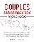 Couples Communication Workb...