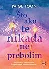 Što ako te nikad ne prebolim by Paige Toon