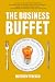The Business Buffet: 15 Career Must-Haves They Never Teach—But Still Expect You to Know