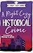 A Right Cozy Historical Crime