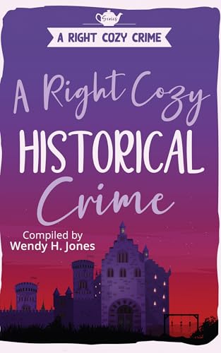 A Right Cozy Historical Crime (A Right Cozy Crime)