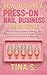 How to Start a Press-On Nail Business From Home by Tina S.