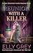 Reunion with a Killer: Ten ...