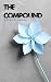 The Compound: Paper Flowers