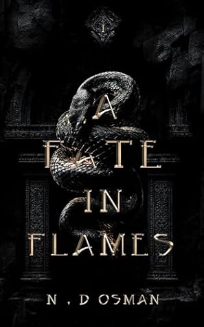 A FATE IN FLAMES: A Dark Fantasy Romance of Fire, Power, and Forbidden Desire (Flesh & Flame Book 1)