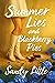Summer Lies And Blackberry Pies