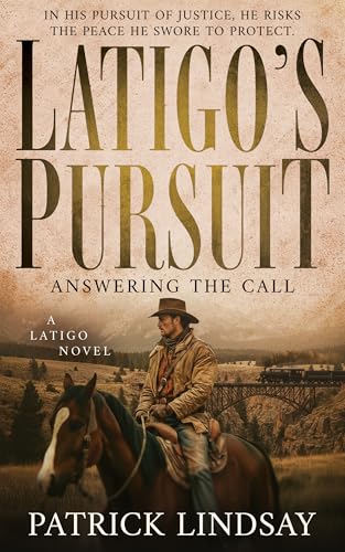 Latigo’s Pursuit: Answering the Call (A Historical Western Series)