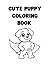 Cute puppy coloring book