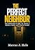 THE PERFECT NEIGHBOR : The ...