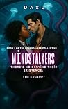 Mindstalkers - Book 1 (The Excerpt): There’s No Denying Their Existence (The Mindstalker Series)