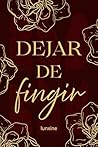 Dejar de fingir
