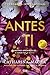 Antes de Ti (Portuguese Edition)
