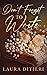 Don't Forget to Write by Laura DiTieri