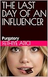 The Last Day of an Influencer: Purgatory The Last Day of an Influencer: Purgatory