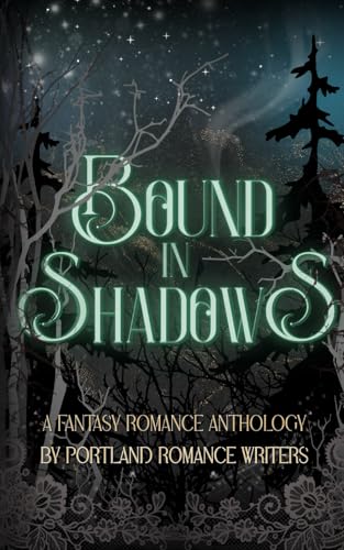 Bound in Shadows: A Portland Romance Writers Anthology (Paperback)