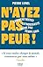 N'ayez pas peur ! - Comment...