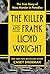 The Killer and Frank Lloyd ...