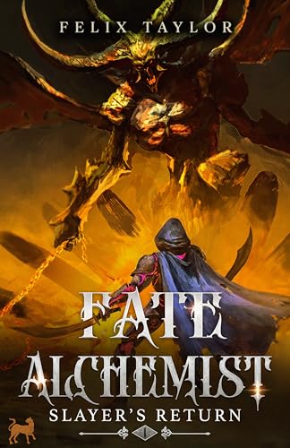 Slayer’s Return: A Time Regression LitRPG (Fate Alchemist Book 1)