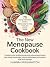 The New Menopause Cookbook:...