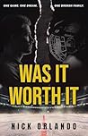 Was It Worth It: ...