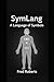 SymLang: A Language of Symb...