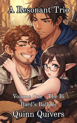 A Resonant Trio: Roll for Intimacy: A Bi4Bi Tabletop LitRPG (The Bi Bard's Ballads Book 1)