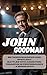 JOHN GOODMAN : Between Shad...