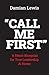 Call Me First: A Man's Blueprint for True Leadership At Home