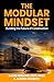 THE MODULAR MINDSET: BUILDING THE FUTURE OF CONSTRUCTION