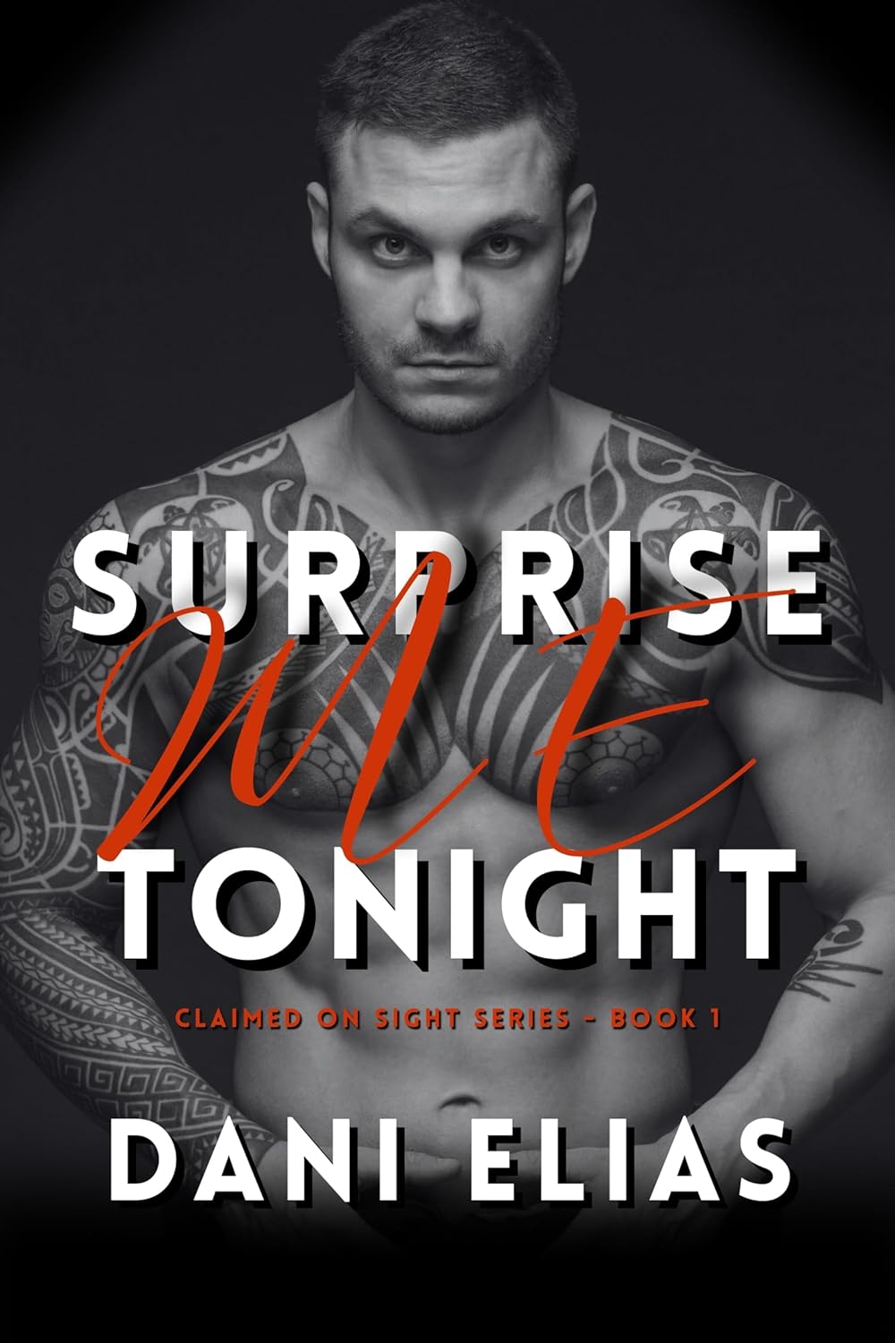 Surprise Me Tonight (Claimed on Sight #1)