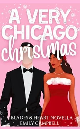 A Very Chicago Christmas (Blades & Hearts: The Chicago Hellblades #2.5)
