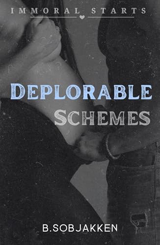 Deplorable Schemes (Immoral Starts, #8)