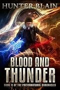 Blood and Thunder: Preternatural Chronicles Book 11