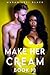 Make Her Cream (Book 18): S...