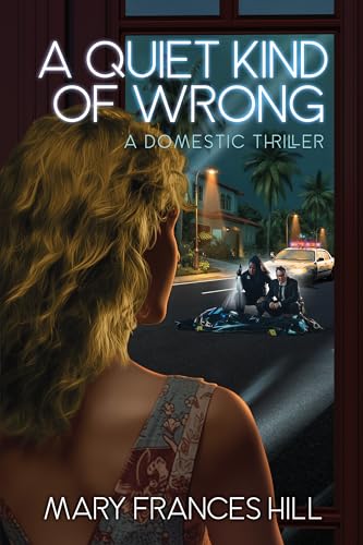 A Quiet Kind of Wrong: A Domestic Thriller (Kindle Edition)