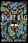 The Night Hag by Hester Musson The Night Hag by Hester Musson