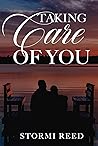 Taking Care of You by Stormi Reed