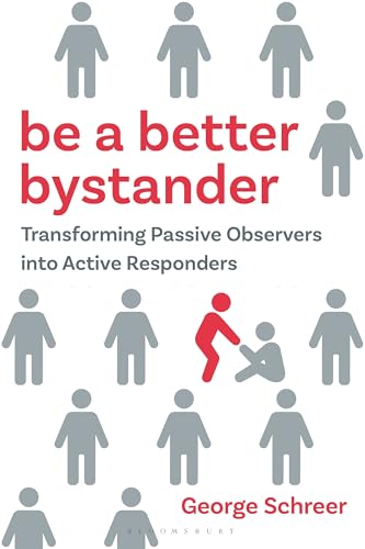 Be a Better Bystander: Transforming Passive Observers into Active Responders (Hardcover)