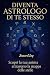 Diventa Astrologo di te Ste...