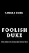 Foolish Duke (The Dukes of ...
