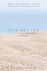 It's Not You. It'...