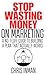 Stop Wasting Money on Marke...