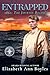 Entrapped by Elizabeth Ann Boyles