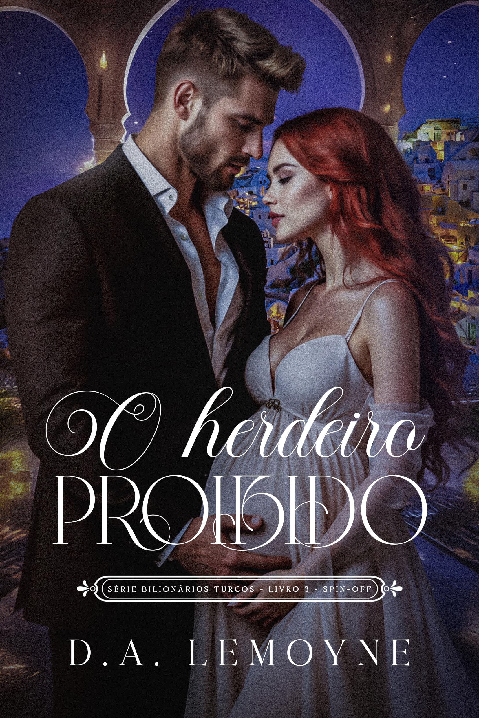 O herdeiro proibido (Bilionários Turcos #3)