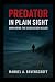 Predator in Plain Sight: Un...