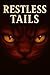 RESTLESS TAILS